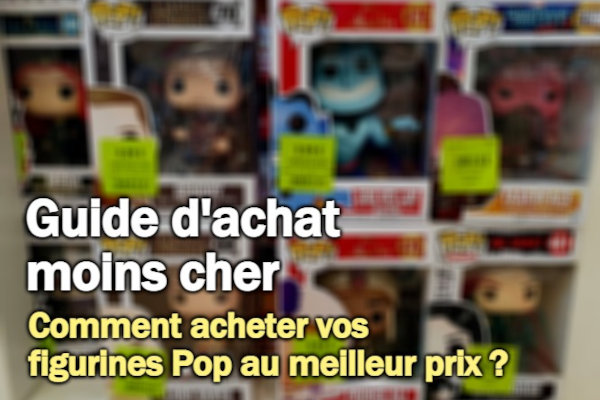 Achetez vos figurines Pop au meilleur prix